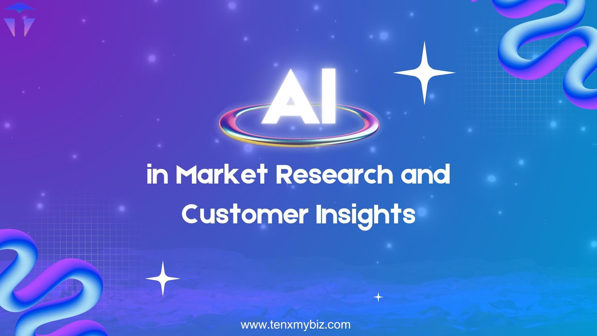 AI in Market Research and Customer Insights