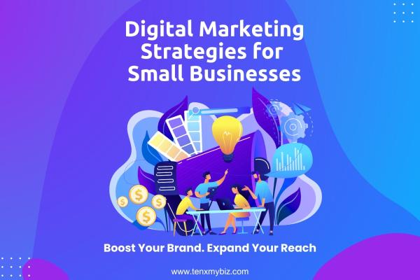 Digital Marketing Strategies for Small Businesses