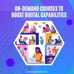 On-Demand Courses to Boost Digital Capabilities