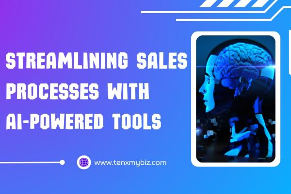 Streamlining Sales Processes with AI-Powered Tools