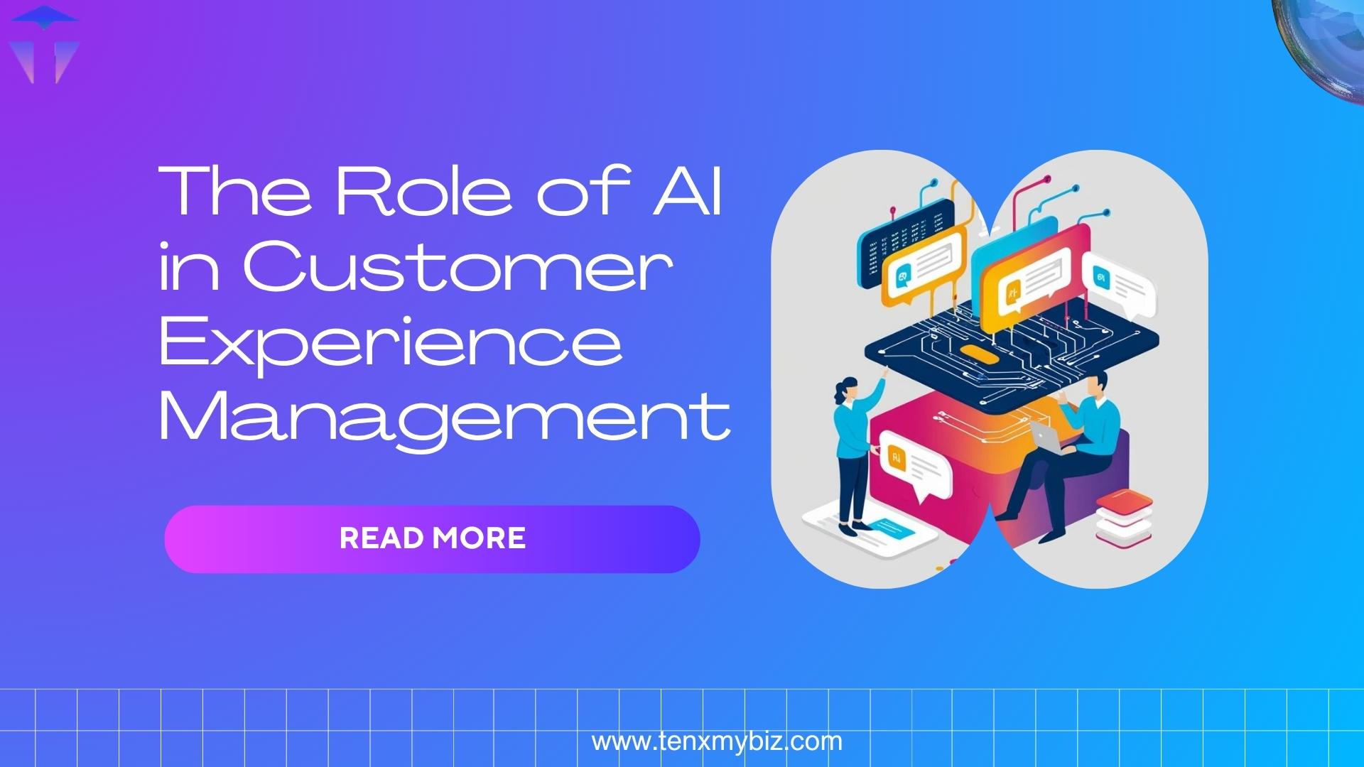 The Role of AI in Customer Experience Management