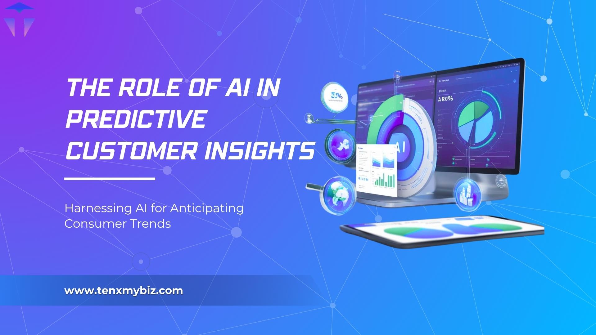 The Role of AI in Predictive Customer Insights