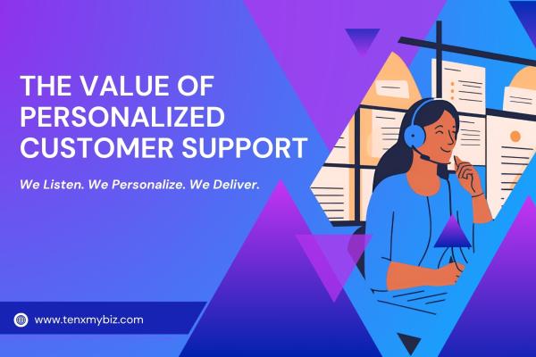 The Value of Personalized Customer Support